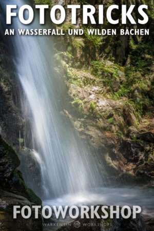 Fototricks an Wasserfall und wilden Bächen